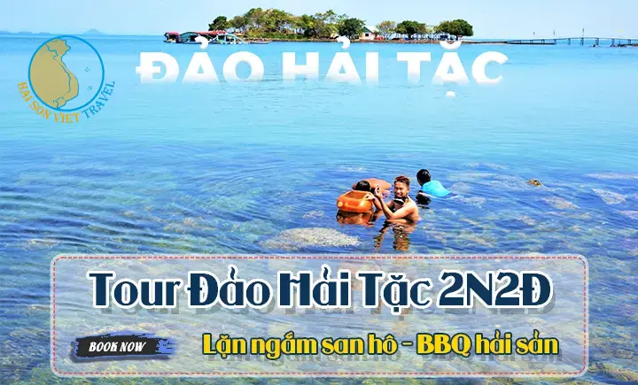 Tour Đảo Hải Tặc 2N2Đ | Câu Cá | Ngắm san hô | BBQ Hải sản